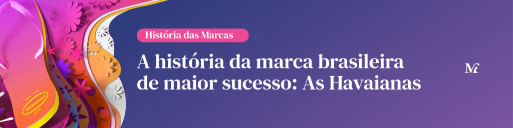 header a historia da marca brasileira Havaianas